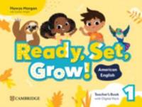 Ready, Set, Grow! Level 1 Teacher's Book With Digital Pack American English