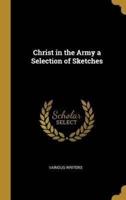 Christ in the Army a Selection of Sketches