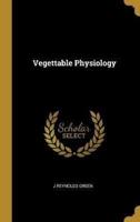 Vegettable Physiology
