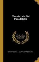 Chemistry in Old Philadelphia