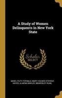 A Study of Women Delinquents in New York State