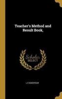 Teacher's Method and Result Book,