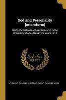 God and Personality [Microform]