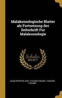 Malakozoologische Blatter Als Fortsetzung Des Zeitschrift Fur Malakozoologie