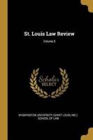 St. Louis Law Review; Volume 5