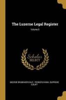 The Luzerne Legal Register; Volume 5