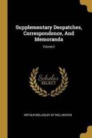 Supplementary Despatches, Correspondence, And Memoranda; Volume 2