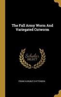 The Fall Army Worm And Variegated Cutworm