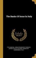 The Banks Of Issue In Italy