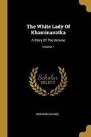 The White Lady Of Khaminavatka