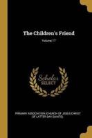 The Children's Friend; Volume 17
