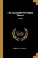 The University Of Virginia Record; Volume 2