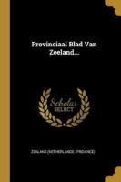 Provinciaal Blad Van Zeeland...