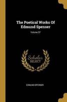 The Poetical Works Of Edmund Spenser; Volume 57