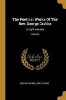 The Poetical Works Of The Rev. George Crabbe