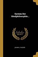 System Der Idealphilosophie...