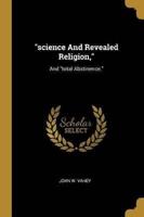 "Science And Revealed Religion,"