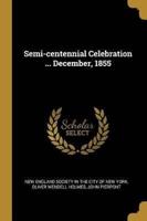 Semi-Centennial Celebration ... December, 1855