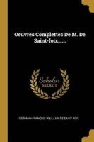 Oeuvres Complettes De M. De Saint-Foix......