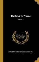 The Idler In France; Volume 1
