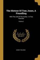 The History Of Tom Jones, A Foundling