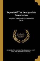 Reports Of The Immigration Commission