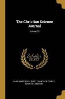 The Christian Science Journal; Volume 25
