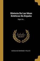 Historia De Las Ideas Estéticas En España