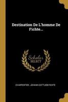 Destination De L'homme De Fichte...