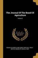 The Journal Of The Board Of Agriculture; Volume 5