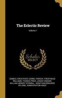 The Eclectic Review; Volume 1
