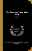 The American Labor Year Book; Volume 2