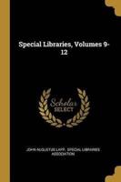 Special Libraries, Volumes 9-12