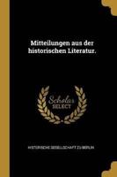 Mitteilungen Aus Der Historischen Literatur.