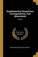 Supplementary Despatches, Correspondence, And Memoranda; Volume 8