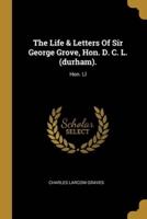 The Life & Letters Of Sir George Grove, Hon. D. C. L. (Durham).
