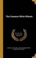 The Common White Wheats