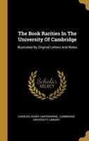 The Book Rarities In The University Of Cambridge
