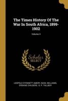 The Times History Of The War In South Africa, 1899-1902; Volume 4