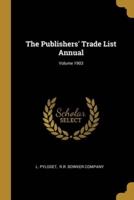 The Publishers' Trade List Annual; Volume 1903