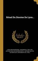 Rituel Du Diocèse De Lyon...