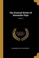 The Poetical Works Of Alexander Pope; Volume 3