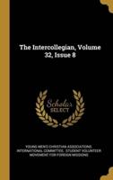 The Intercollegian, Volume 32, Issue 8