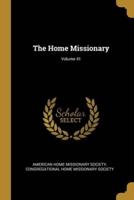 The Home Missionary; Volume 41