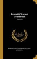 Report Of Annual Convention; Volume 10