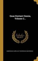 Quae Exstant Omnia, Volume 2...