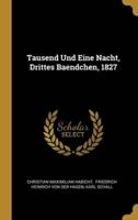 Tausend Und Eine Nacht, Drittes Baendchen, 1827