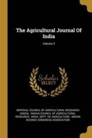 The Agricultural Journal Of India; Volume 3