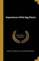 Experiences With Egg Plants