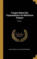 Trapue Reine Des Topinamboux Ou Maîtresse Femme